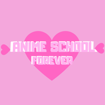 Anime School Forever Test Build