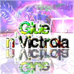 Glue n'Victrola