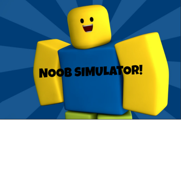 Noob Simulator