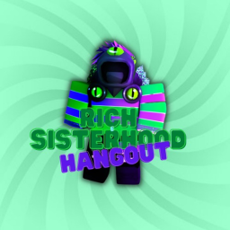 Rich Sisterhood Hangout