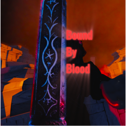 [In-Dev] BOUND BY BLOOD