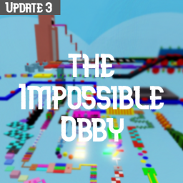 Escape The Impossible OBBY!!!