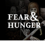 Fear & Hunger