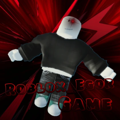 [New Phase 💢] Roblox_Egor Game