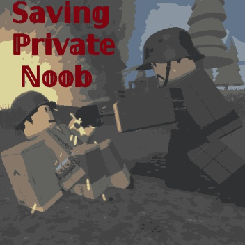 Saving Private Noob! v2.1
