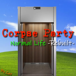Corpse Party: Normal Life RP -REBUILT-