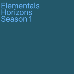 Elementals Horizons Season 1