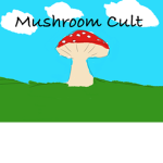 The True Mushroom Cult
