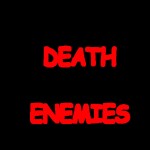 I WISH DEATH UPON ALL MY ENEMIES