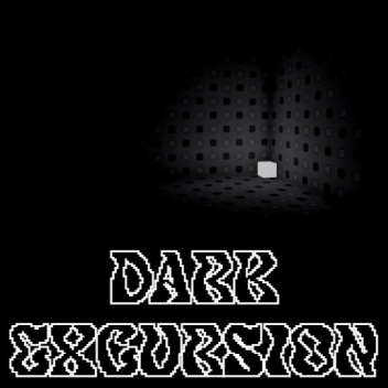 Dark Excursion