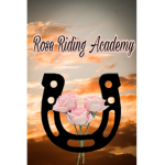 Rose Riding Academy