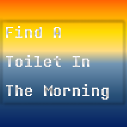 find a toilet in the morning