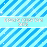 Erin's Custom GFX