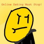 Online Dating Must Stop!