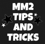 MM2 Tips and tricks :)