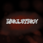 Isolation Studios.