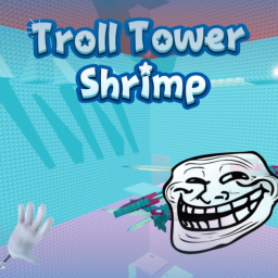 troll obby shrimp Tover