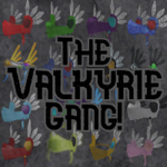 The Valkyrie Gang!