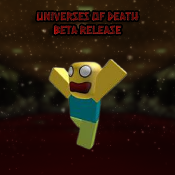 Release! | Universes Of Death (Remake)