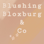 『Blushing Bloxburg& Co.』