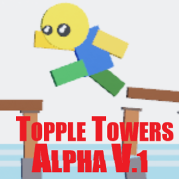 Topple Towers (ALPHA v.1.04)