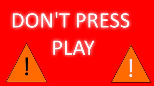Don't press play