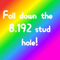Fall down the 8,192 stud hole