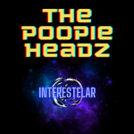 The Poopie Headz Interstellar