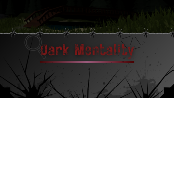 Dark Mentality (DEMO)