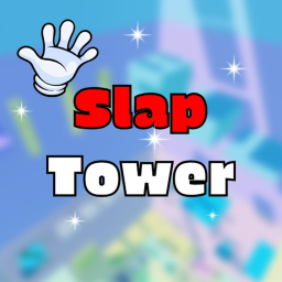 [1k Visits!] Ultimate Slap Tower 👋