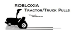 Robloxia Tractor/truck pulls