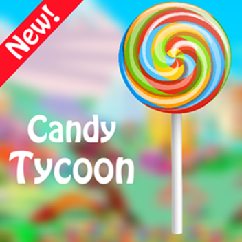 🍭 Candy tycoon 🍭