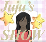 JUJU’S SHOW