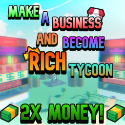 [EVENT] Make A Business And Become Rich Tycoon!