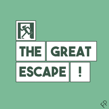 [OLD] The Great Escape!