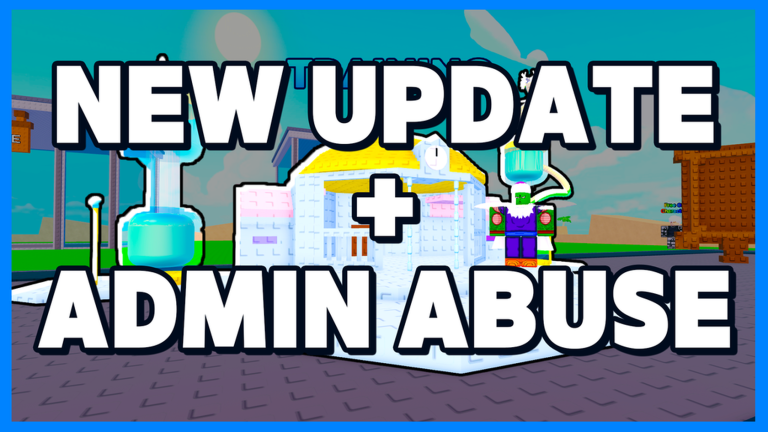 UPDATE + ADMIN ABUSE!!