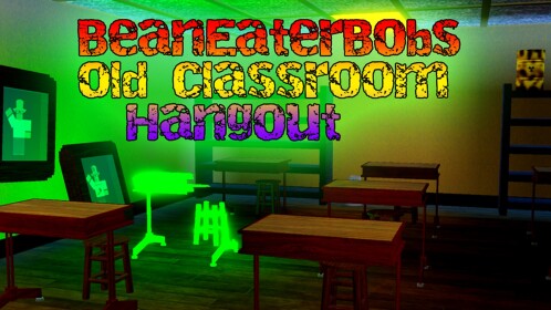 BeanEaterBob's old classroom hangout