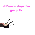 •~|| Demon Slayer Fan Group ||~•