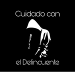 Cuidado con el Delincuente