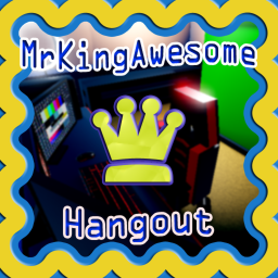 Mr. King Awesome Hangout!