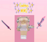 Gabbys mm2