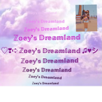 Zoey’s Dreamland