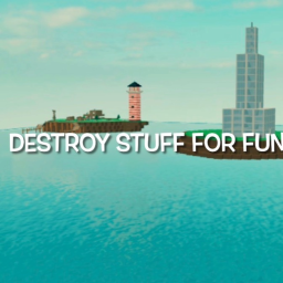 Destroy stuff for fun