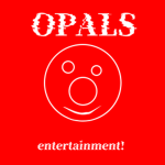 Opals entertainment