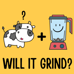 WILL IT GRIND?