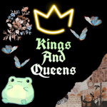 *~Kings ~And~ Queens~*