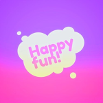 happy fun!