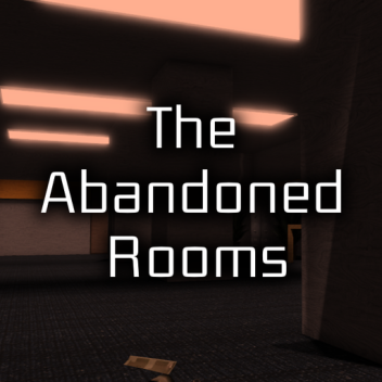 The Abandoned Rooms