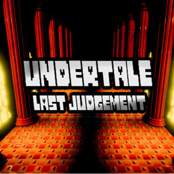 (New Characters!) Undertale : Last Judgement