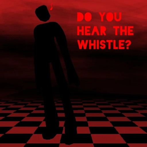 IS THE WHISTLE HERE?